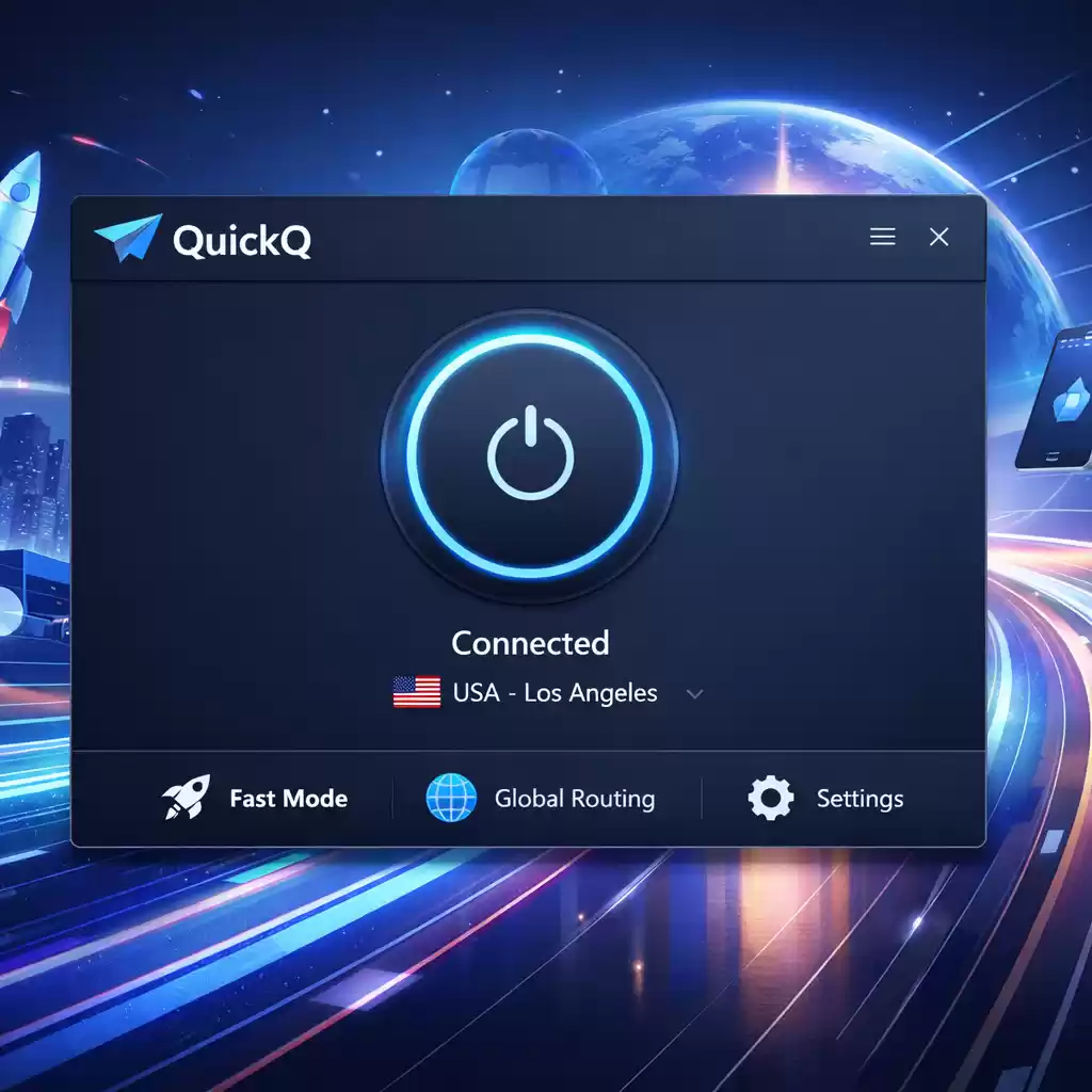 未来的网络引擎：让你体验极速冲浪！ - Quickq官网-Quickq官网